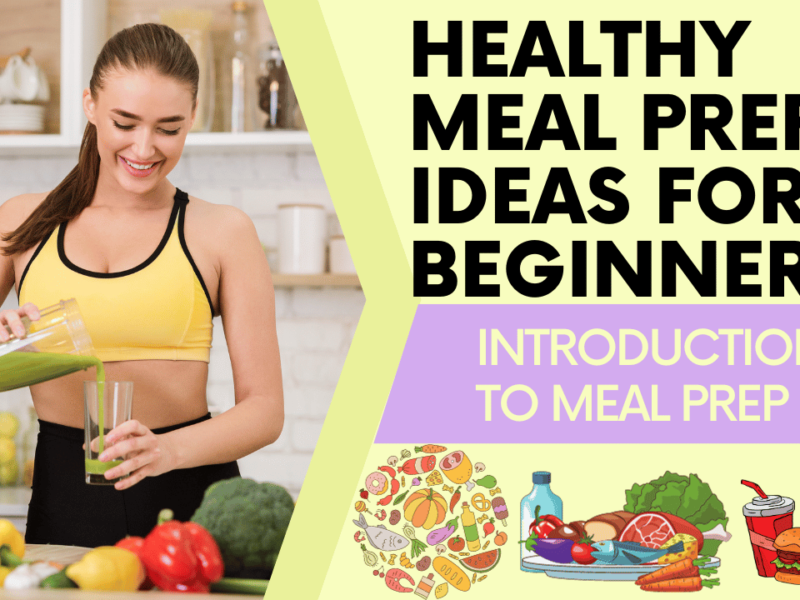 Healthy Meal Prep Ideas For Beginners