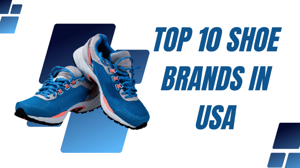 top-10-shoe-brands-in-usa-letgo-tech