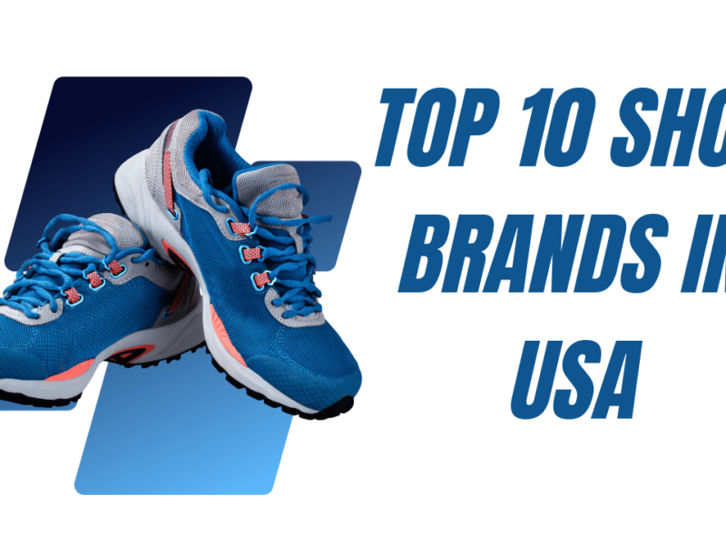 Top 10 Shoe Brands In USA