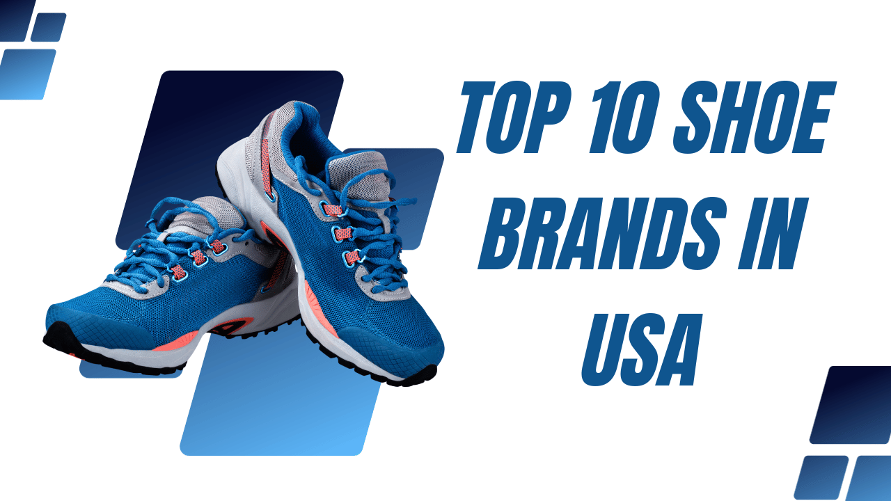 Top 10 Shoe Brands In USA - LetGo Tech