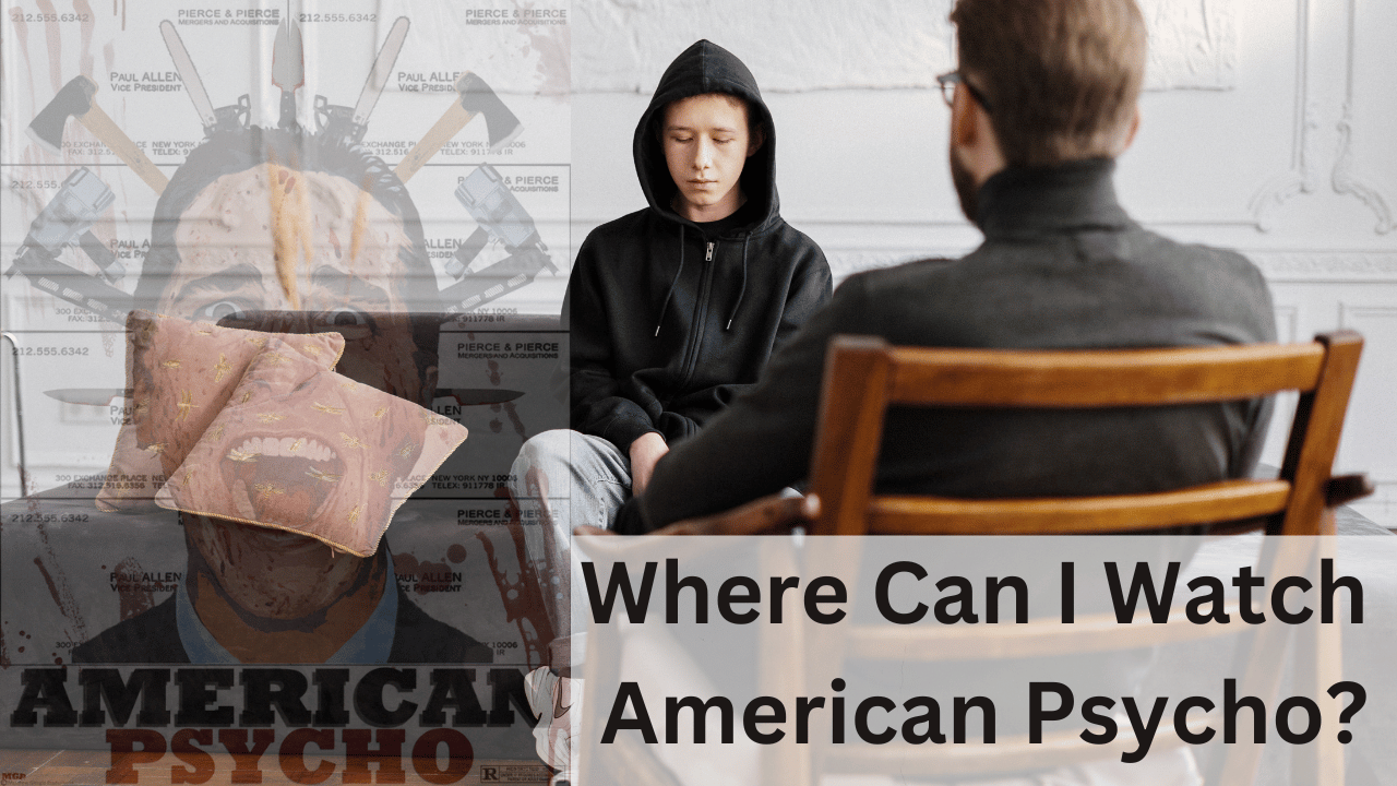 Where Can I Watch American Psycho Letgotech.com